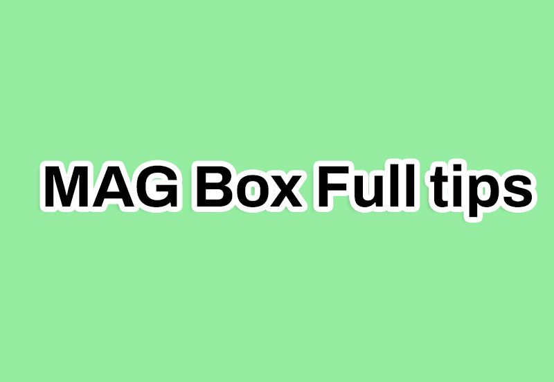 MAG Box Full tips