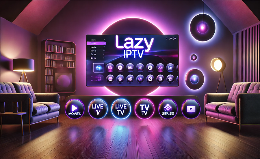 How Lazy IPTV is Revolutionizing Home Entertainment